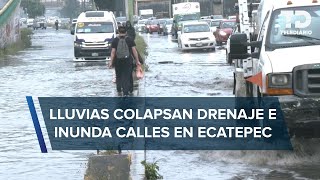 Lluvias en Ecatepec colapsan el drenaje… Otra vez hay varias colonias inundadas [upl. by Neeliak303]