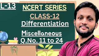 Differentiation  Class 12 Maths  Chapter 5  Miscellaneous Lec13 Old NCERT ncertsolution [upl. by Elayne226]