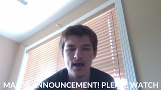 MAJOR ANNOUNCEMENT PLEASE WATCH [upl. by Zoie]