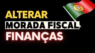 IMPORTANTE COMO FAZER ALTERAÇÃO DE MORADA FISCAL ONLINE no Portal das Finanças [upl. by Estus]