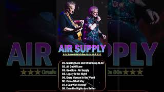 Air Supply Greatest Hits Playlist  Timeless Classics From The 70s 80s 90s [upl. by Sharyl]