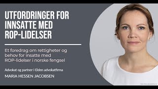 Maria Hessen Jacobsen Utfordringer for innsatte med ROP lidelser [upl. by Suckow343]