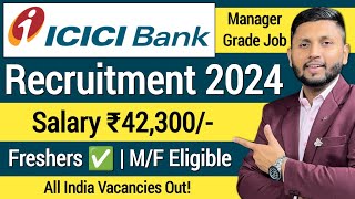 ICICI Bank Recruitment 2024  Freshers  Bank Job Vacancy 2024  Private Bank Job Vacancy 2024 [upl. by Quincy]