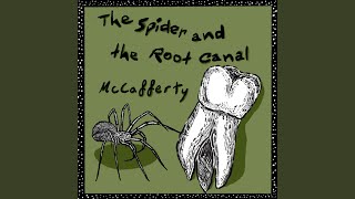 The Spider and the Root Canal [upl. by Kenji947]