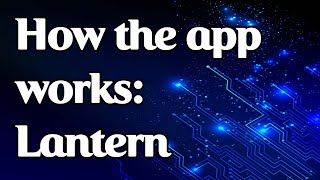 How the app works Lantern [upl. by Reynolds]