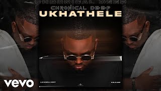 Chronical Deep  Ukhathele Visualizer ft LeandraVert Colkaze [upl. by Ballman]