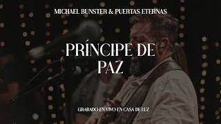 Príncipe de Paz en vivo  Michael Bunster amp Puertas Eternas [upl. by Jada]