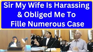 Sir My Wife Is Harassing Me amp Obliged Me To Fille Numerous Case  justice court ias [upl. by Hamrnand]