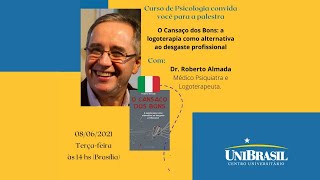 LIVE UNIBRASIL  O Cansaço dos Bons a logoterapia como alternativa ao desgaste profissional [upl. by Eiralih]