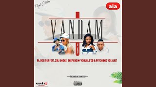 Vandam feat Zoli Smoke ShepardMyyDouble’do amp Psychonic Vocalist [upl. by Ric]