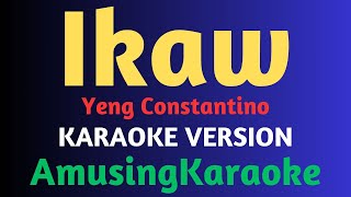 Ikaw KARAOKE  Yeng Constantino [upl. by Ttehr]