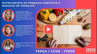 UNINOVE LIVE  NUTRICIONISTA NA PESQUISA CIENTÍFICA E MERCADO DE TRABALHO [upl. by Nodnalb]