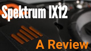 Spektrum IX12  A Review [upl. by Lynde]