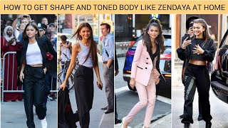 How To Get Shape and Toned Body Like Zendaya At Home  Dizen [upl. by Boote]