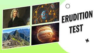 ERUDITION TEST  QUIZ TEST YOUR KNOWLEDGE [upl. by Norha282]