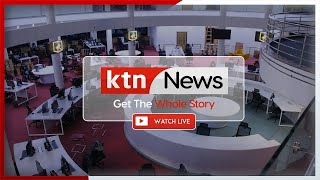 LIVE KTN NEWS [upl. by Anelat]