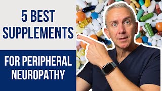 The 5 Best Supplements for Peripheral Neuropathy [upl. by Nuaj919]