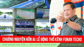 Đinh Quang Anh Thái  Chuông nguyện hồn ai Lễ động thổ kênh đào Funan Techo [upl. by Dalis129]