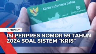 Perubahan Aturan BPJS Begini Isi Perpres Jaminan Kesehatan Soal Sistem Kelas Rawat Inap Standar [upl. by Ennaerb]