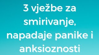 3 Vježbe Za Smirivanje Napadaja Panike i Anksioznosti Disanjem Do Zdravlja [upl. by Nirmak]