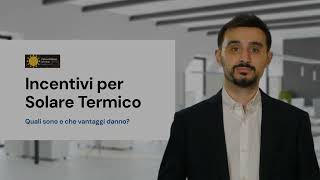 INCENTIVI SOLARE TERMICO  Detrazione o Conto Termico [upl. by Ystap]