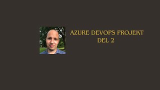 Azure Devops projekt del 2 Workitems [upl. by Retrac]