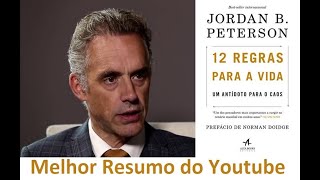 12 Regras Para Vida Resumo Completo Jordan B Peterson [upl. by Diva]