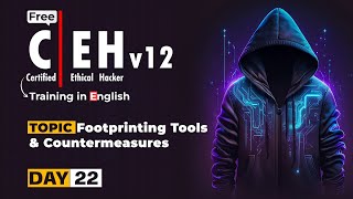 CEH v12 Ethical Hacking Course  Day 22  Footprinting Tools  CEHV12 Certification Training [upl. by Casmey981]