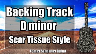 Scar Tissue Style Backing Track in D minor  Red Hot Chili Peppers Alternative Rock Guitar Backtrack [upl. by Caines]