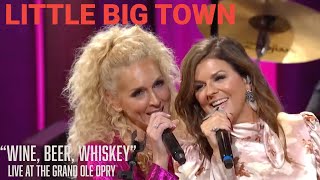 Little Big Town  Wine Beer Whiskey  Live At The Grand Ole Opry [upl. by Hinkel]