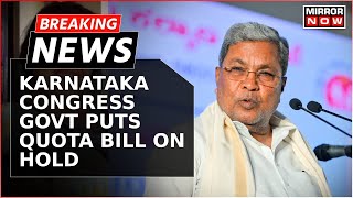 Karnataka Reservation Row Siddaramaiah Govt Big UTurn On Quota Amid Backlash Bill Put On Hold [upl. by Ahtiekal355]