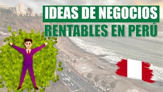 NEGOCIOS más RENTABLES en el PERÚ [upl. by Eicats274]