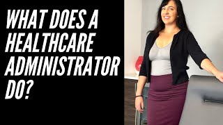 What Does a Healthcare Administrator Do I HEALTHCARE ADMINISTRATION [upl. by Eelyr118]