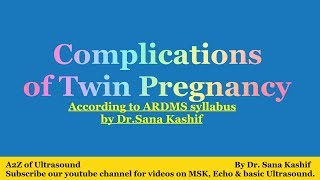 Complications of Twin Pregnancy  A2Z of Ultrasound [upl. by Aramot]