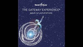 The Gateway Experience Wave 4  Adventure  HemiSync Meditation  Monroe Institute HemiSync® [upl. by Athalie]