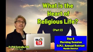 What is the Heart of Religious Life Part II Day 2 Morning Session [upl. by Terrence]