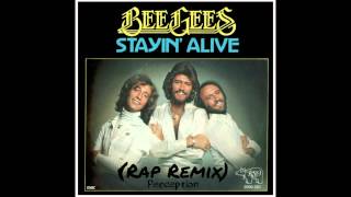 Perception  Stayin Alive Rap Remix Prod DJ Tutis [upl. by Naloc184]