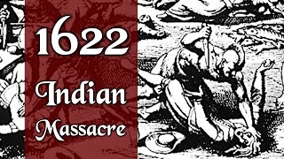 Powhatan Indian Massacre of 1622 in Jamestown Virginia Colony [upl. by Geof]