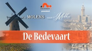 Van Molens naar Mekka 58  De Bedevaart [upl. by Fenny]