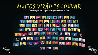 Muitos virão Te louvar  Jorge Camargo  Coro Virtual do Congresso de Música nas Igrejas [upl. by Ariamoy]