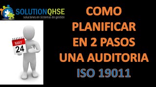 ISO 19011COMO PLANIFICAR UNA AUDITORIA INTERNA [upl. by Joli587]