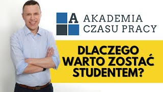 Dlaczego warto zostać Studentem Akademii czasu pracy [upl. by Osmond]