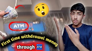 First time withdrawal money through ATM😲 [upl. by Esineg]