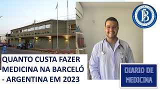 QUANTO CUSTA FAZER MEDICINA NA BARCELÓ SEDE SANTO TOMÉ ARGENTINA EM AGOSTO DE 2023 [upl. by Dinsmore]