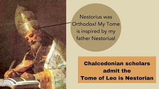 Chalcedonian Scholars Admit The Tome of Leo is AntiCyril and Nestorian [upl. by Aynik43]