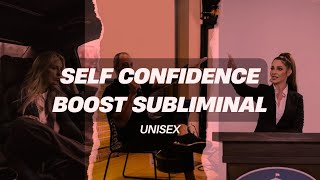 SELF CONFIDENCE BOOST SUBLIMINAL UNISEX  Very POWERFUL  Public Speaking Social interaction [upl. by Barvick772]