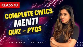 CLASS 10 COMPLETE CIVICS REVISION  Menti Quiz  PYQs  Board Exam 2023  Shubham Pathak [upl. by Yenot]