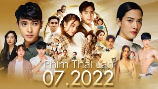 Phim Thái Lan Lên Sóng Tháng 072022 Phần 1  LAKORN UPDATE [upl. by Steep]