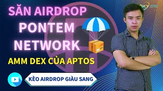 Cách săn token miễn phí từ Pontem Network  Kèo Airdrop Giàu Sang [upl. by Attolrahc312]