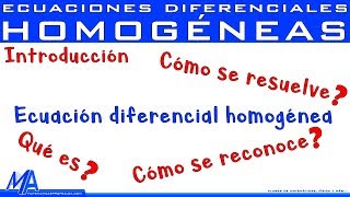 Ecuaciones diferenciales Homogéneas  Introducción [upl. by Nazay]